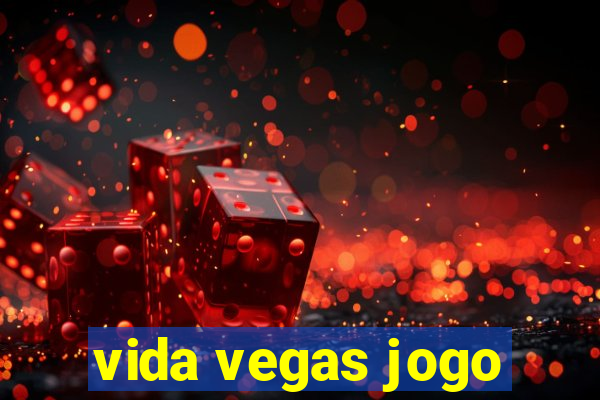 vida vegas jogo